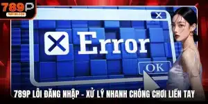 789P lỗi đăng nhập