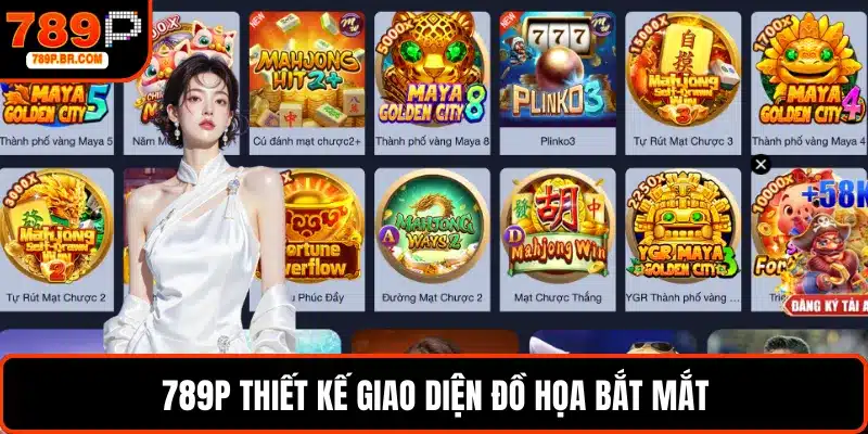 789P thiết kế giao diện đồ họa bắt mắt