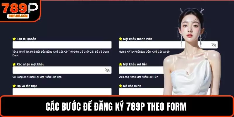 Các bước để đăng ký 789P theo form