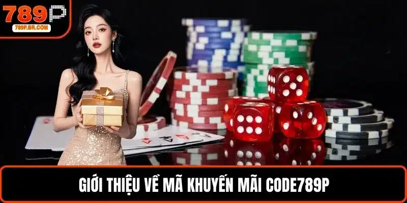 Giới thiệu về mã khuyến mãi Code789P