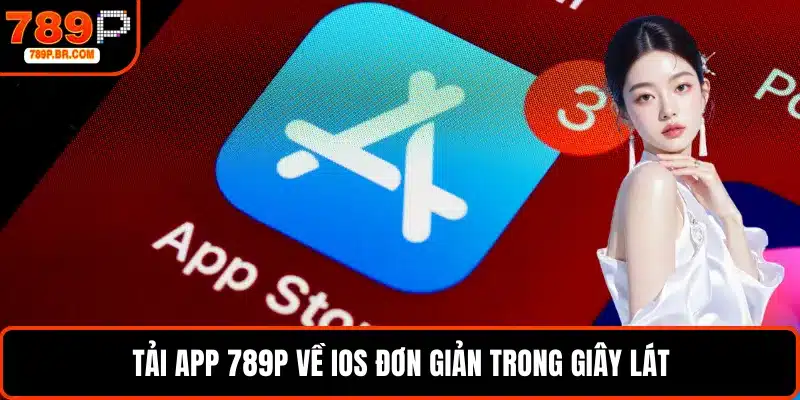 Tải app 789P về iOS đơn giản trong giây lát
